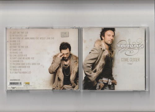 Tarkan come closer - -,