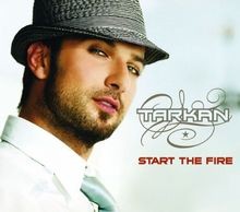 Start the fire von tarkan - the, |