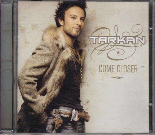 Tarkan come closer - come,